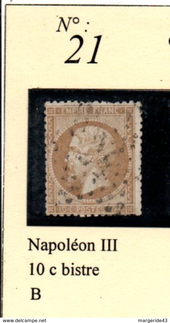 N°21  NAPOLEON III 10 C BISTRE - 1862 Napoléon III