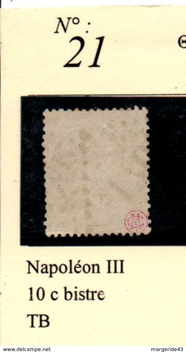 N°21  NAPOLEON III 10 C BISTRE - 1862 Napoléon III