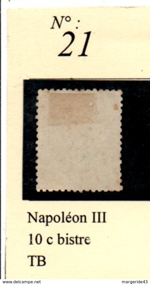 N°21  NAPOLEON III 10 C BISTRE - 1862 Napoléon III