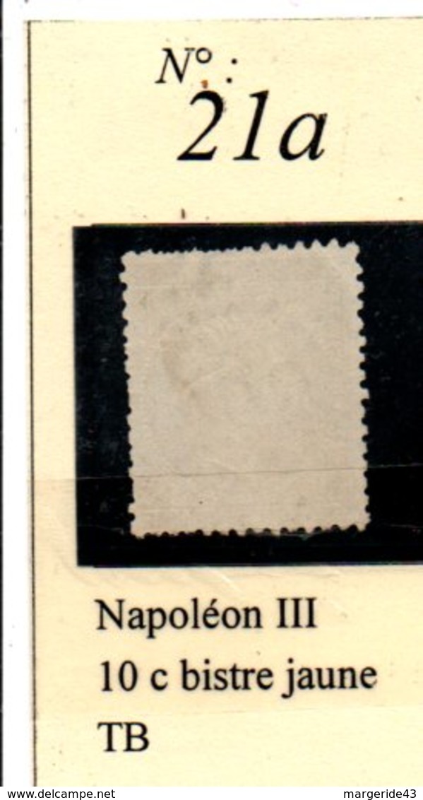 N°21a  NAPOLEON III 10 C BISTRE JAUNE - 1862 Napoléon III