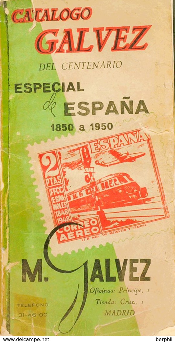 Bibliografía. 1950. CATALOGO GALVEZ DEL CENTENARIO ESPECIAL DE ESPAÑA 1850 A 1950. Miguel Gálvez. Madrid, 1950. (volumen - Otros & Sin Clasificación