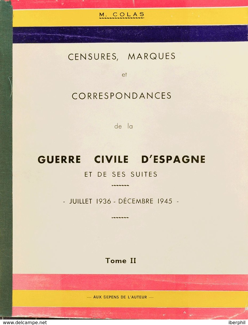 Bibliografía. 1969. Dos Volúmenes CENSURES, MARQUES ET CORRESPONDANCES DE LA GUERRE CIVILE D'ESPAGNE ET DE SES SUITES (J - Other & Unclassified