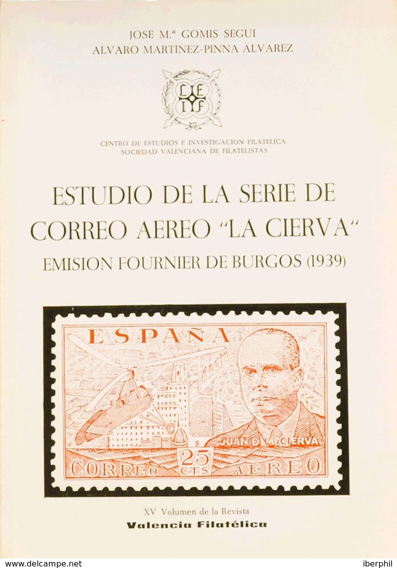 Bibliografía. 1970. ESTUDIO DE LA SERIE DE CORREO AEREO "LA CIERVA" EMISION FOURNIER DE BURGOS (1939). José María Gomis  - Other & Unclassified