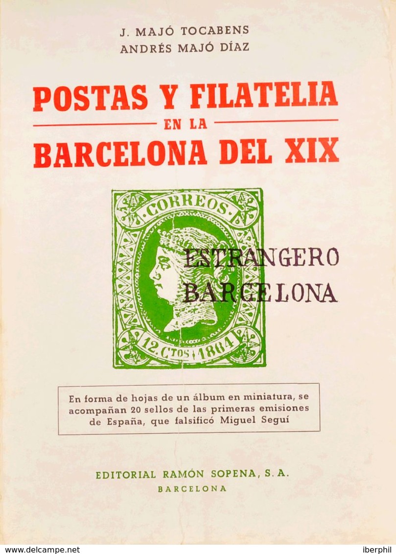 Bibliografía. 1975. POSTAS Y FILATELIA EN LA BARCELONA DEL XIX. Majó Tocabens Y Andrés Majó Díaz. Editorial Ramón Sopena - Otros & Sin Clasificación