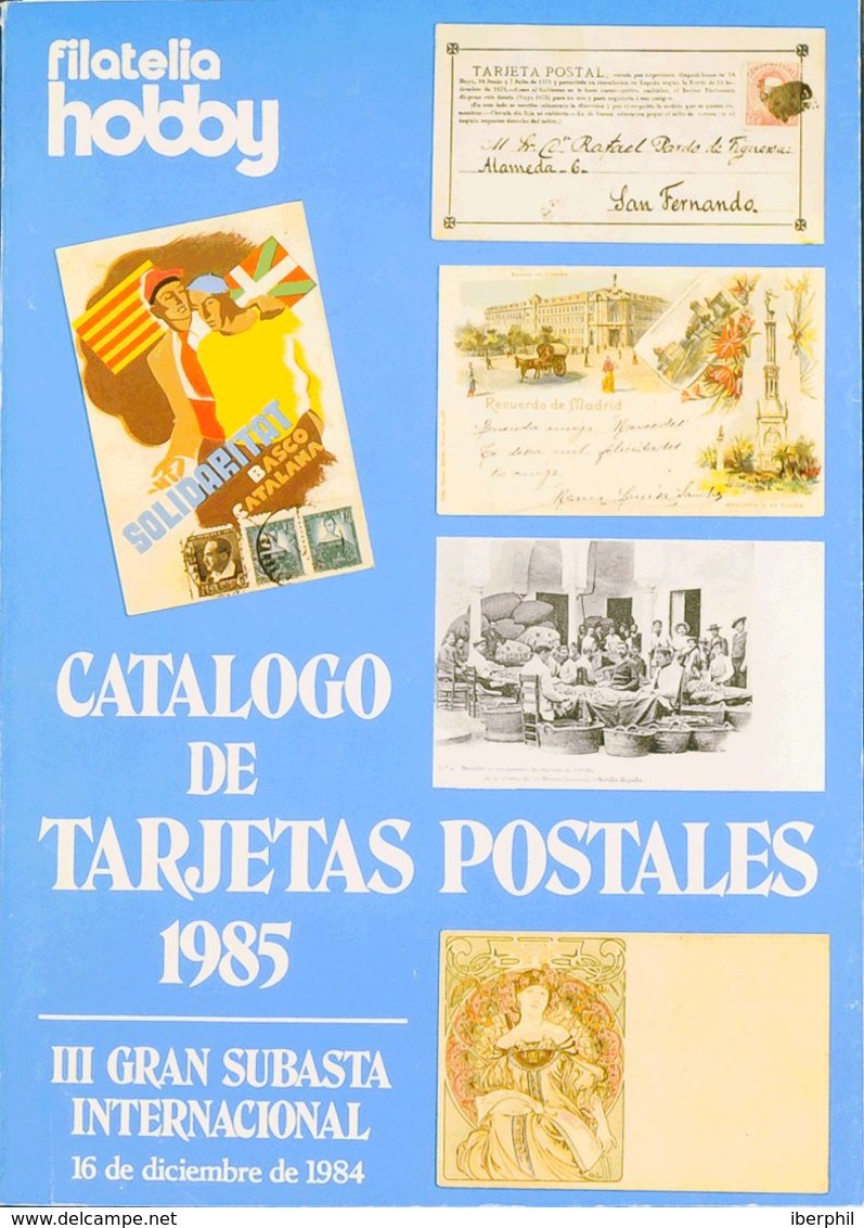 Bibliografía. 1985. CATALOGO DE TARJETAS POSTALES 1985. III Gran Subasta Internacional Filatelia Hobby. Diciembre 1984,  - Otros & Sin Clasificación