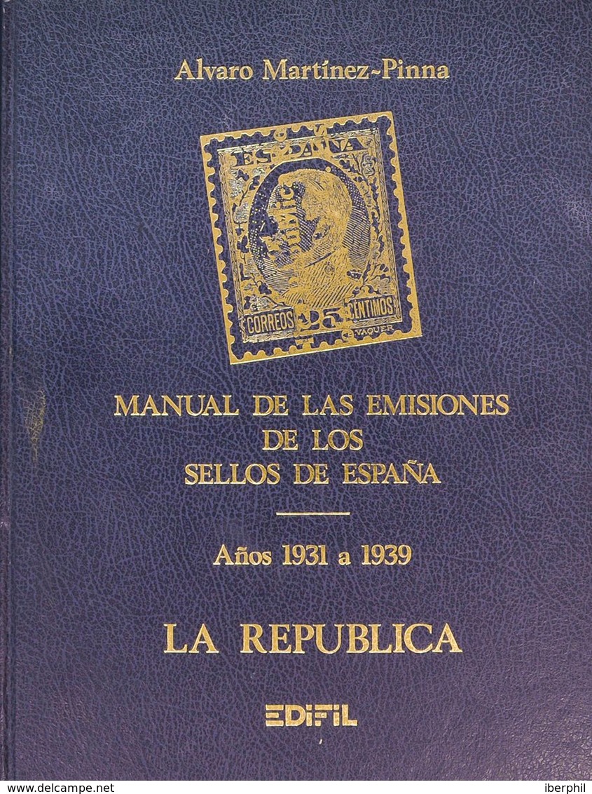 Bibliografía. (1985ca). MANUAL DE LAS EMISIONES DE LOS SELLOS DE ESPAÑA, Tres Volúmenes. Tomo I: LA REPUBLICA, Tomo II:  - Other & Unclassified