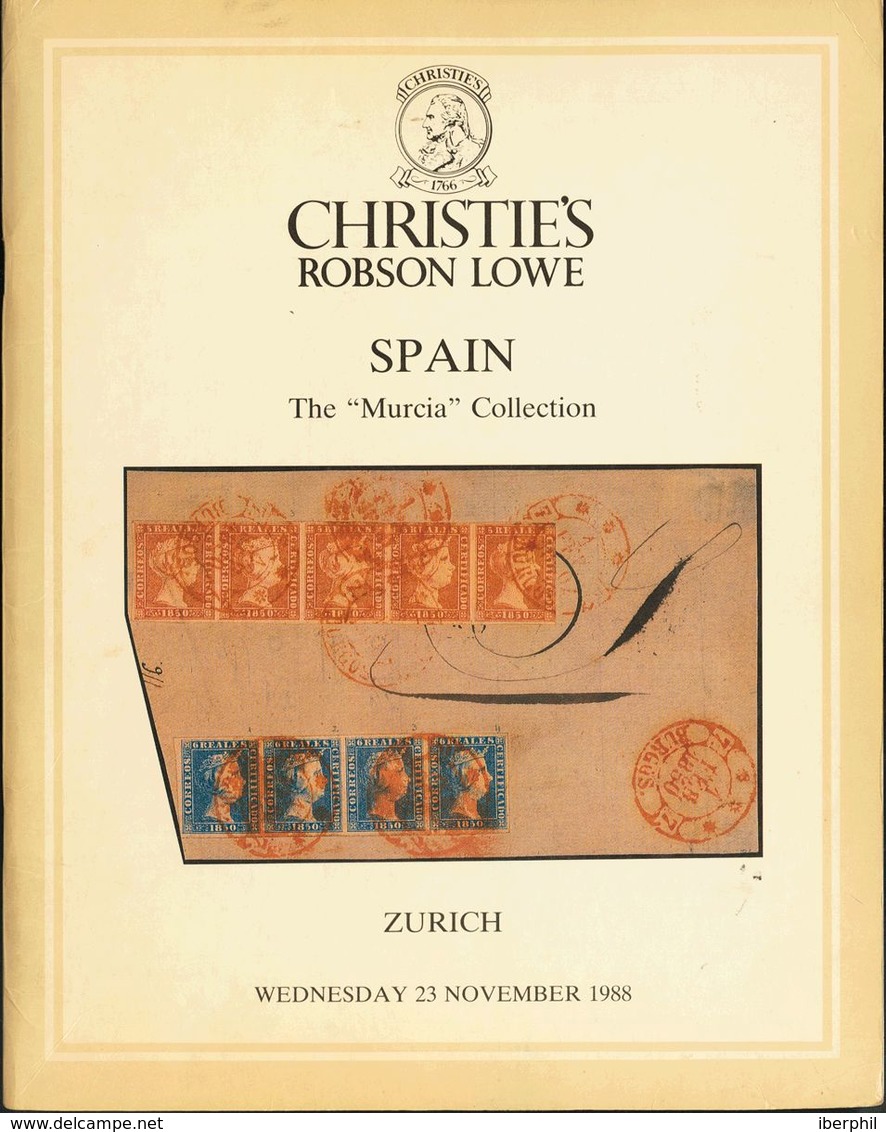 Bibliografía. 1988. THE "MURCIA" CLASSIC SPANISH COLLECTION. Catálogo De Subasta De Christie's And Robson Lowe, Celebrad - Other & Unclassified
