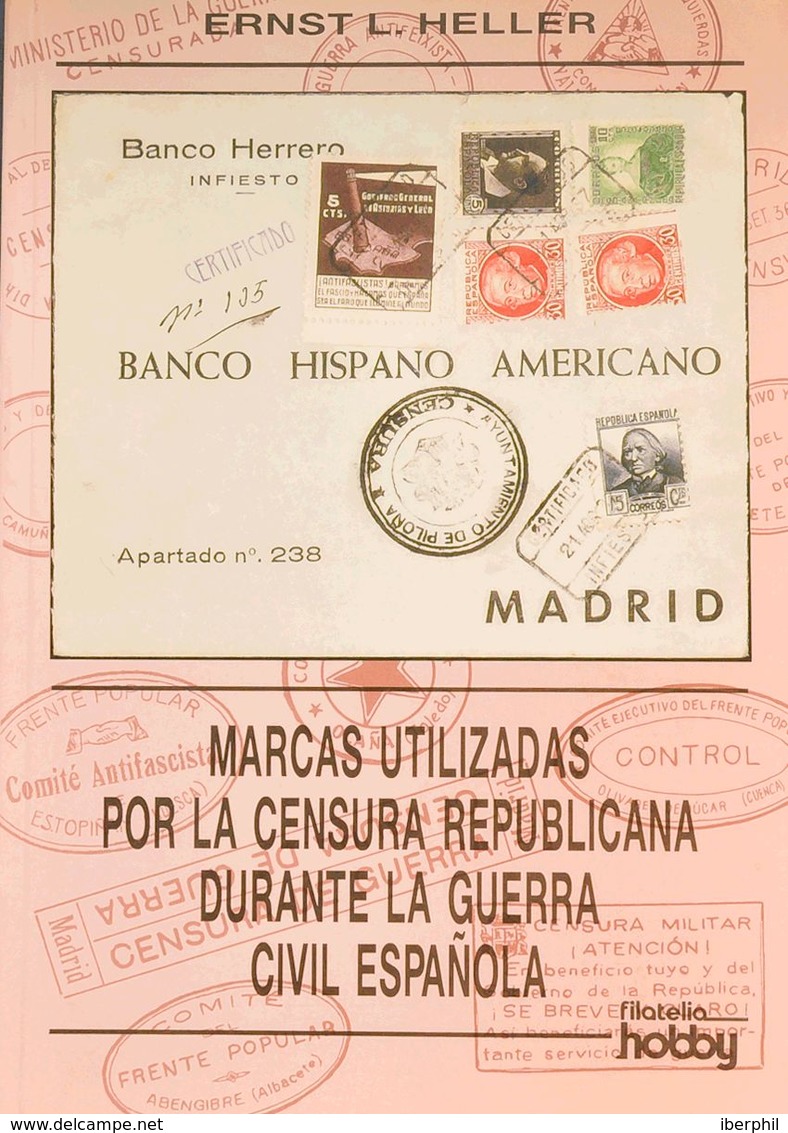 Bibliografía. 1995. MARCAS UTILIZADAS POR LA CENSURA REPUBLICANA DURANTE LA GUERRA CIVIL ESPAÑOLA. Ernst L.Heller. Edita - Otros & Sin Clasificación