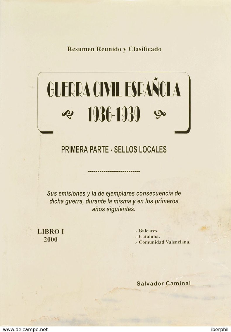 Bibliografía. 2000. GUERRA CIVIL ESPAÑOLA 1936-1939 1ª PARTE SELLOS LOCALES BALEARES, CATALUÑA, COMUNIDAD VALENCIANA. Sa - Other & Unclassified