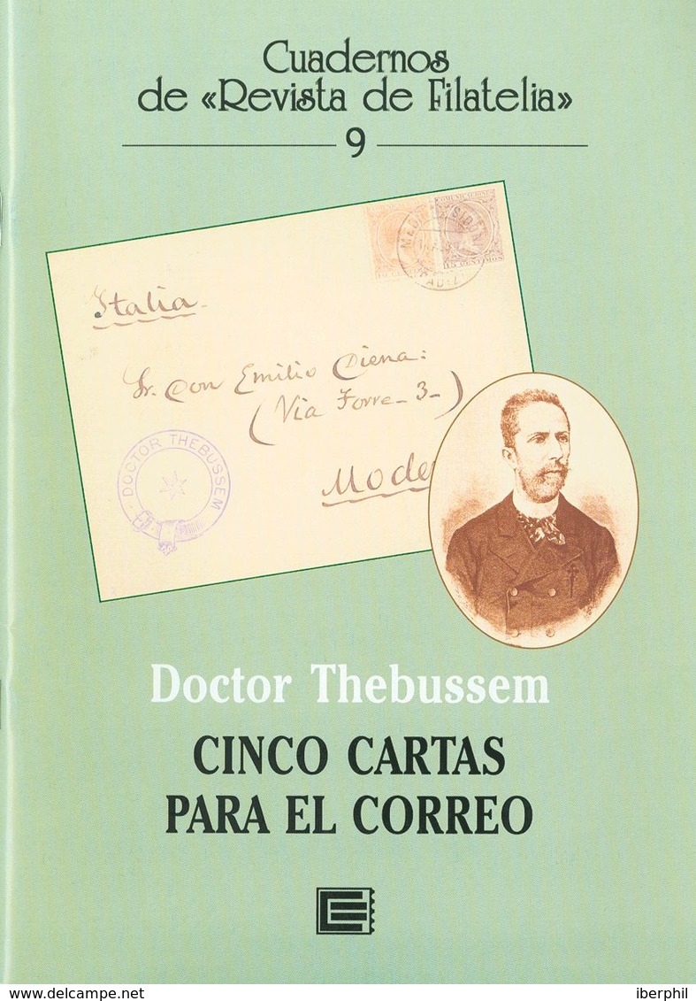 Bibliografía. 2002. CINCO CARTAS PARA EL CORREO. Doctor Thebussem. Cuadernos De Revista Filatélica Nº9. Edición Edifil.  - Altri & Non Classificati