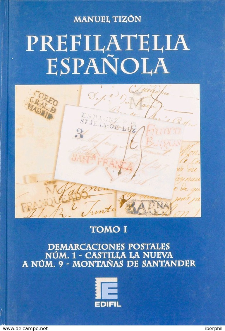 Bibliografía. 2004. JUEGO COMPLETO DE LOS CATALOGOS DE PREFILATELIA ESPAÑOLA, Cuatro Tomos. Manuel Tizón. Edición EDIFIL - Otros & Sin Clasificación