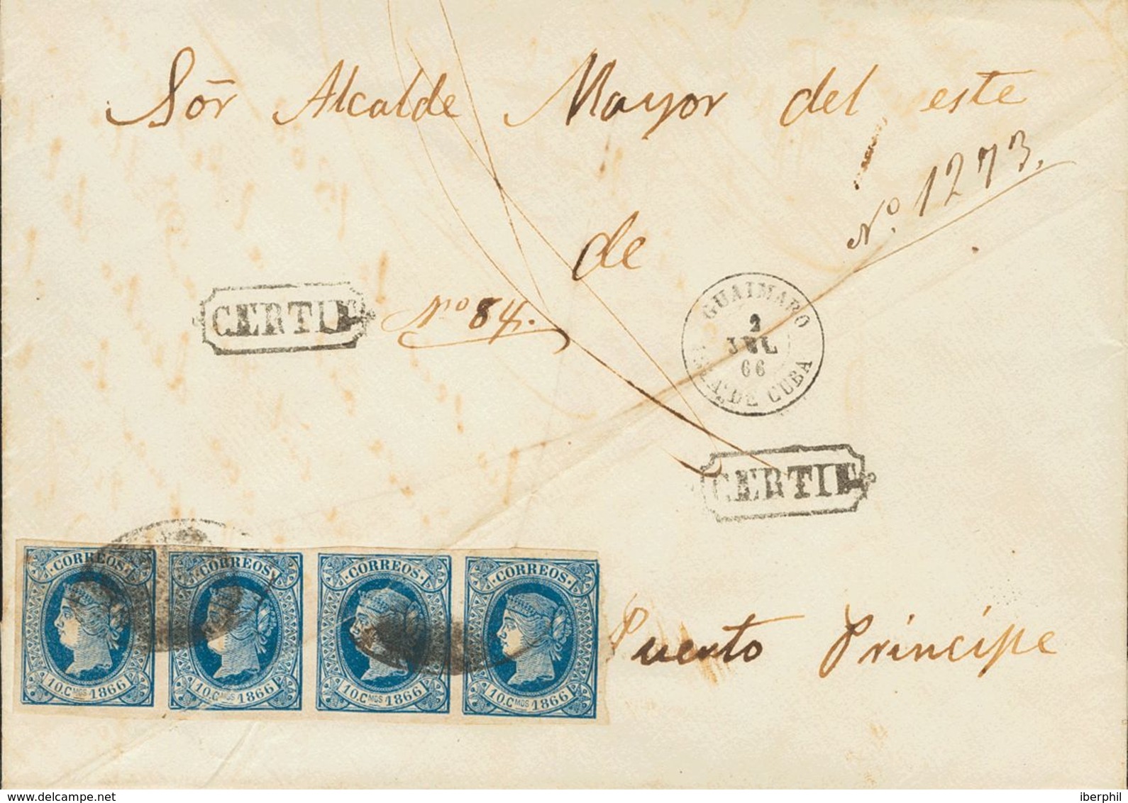 Cuba. Sobre 14(4) 1866. 10 Cts Azul, Tira De Cuatro. Certificado De GUAIMARO (CUBA) A PUERTO PRINCIPE (CUBA). En El Fren - Kuba (1874-1898)