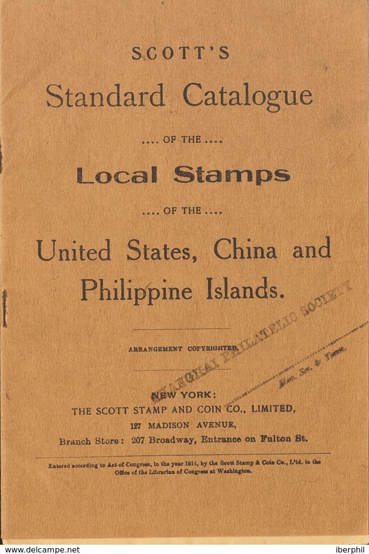 Filipinas. Bibliografía. (1940ca). SCOTT'S STANDAR CATALOGUE OF THE LOCAL STAMPS OF THE UNITED STATES, CHINA AND PHILIPP - Filippine