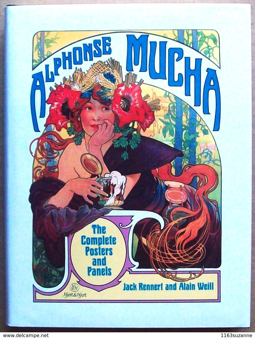 ALPHONSE MUCHA : TOUTES LES AFFICHES ET PANNEAUX, Par Jack Rennert & Alain Weill (Editions Hjert & Hjert, 1984) - Art