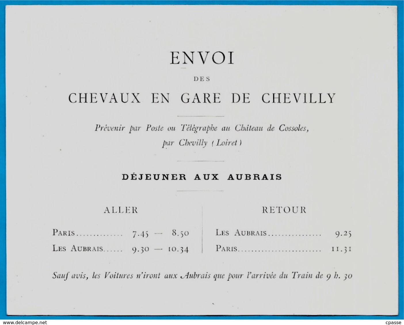 Très Rare Carte "ENVOI Des CHEVAUX En GARE De CHEVILLY" (45 Loiret) Château De Cossoles (Horaire Ferroviaire Train) - Europa