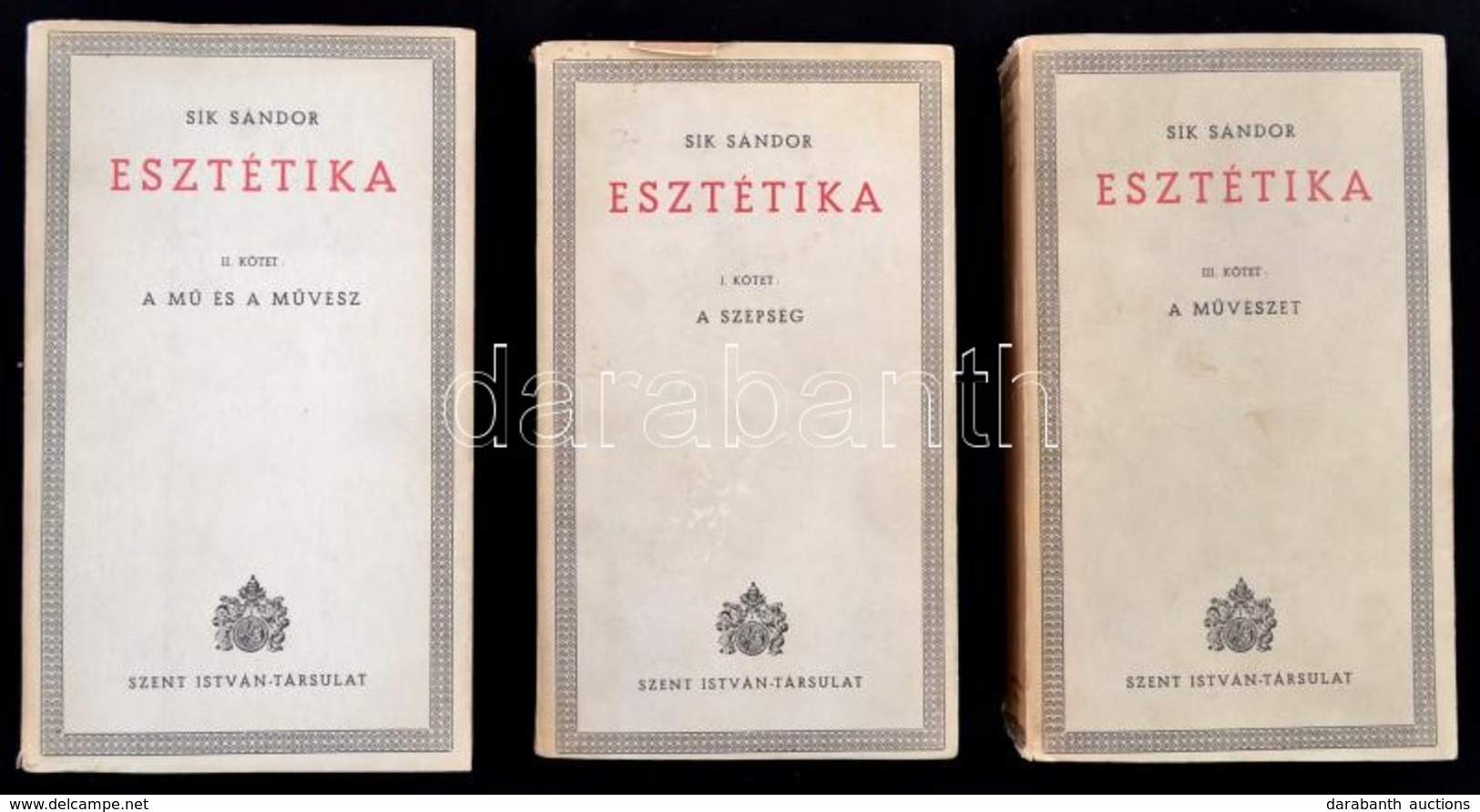 Sík Sándor: Esztétika I-III. Kötet. I. Kötet: A Szépség. II. Kötet: A M? és A M?vész. III. Kötet: A M?vészet. Bp.,(1942) - Non Classificati