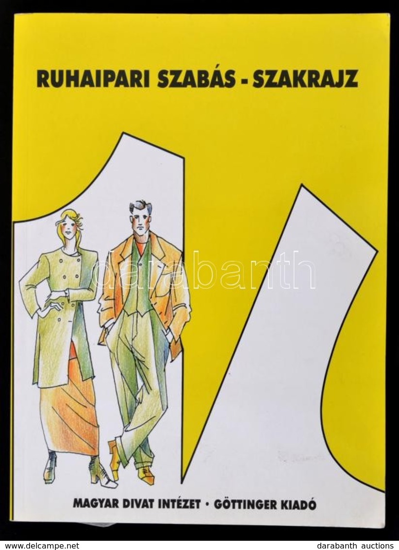 Benk? Istvánné-Hodován József-Kun Andrásné: Ruhaipari Szabás-szakrajz. Bp.,2000, Magyar Divat Intézet Kft.-Göttinger Bt. - Non Classificati