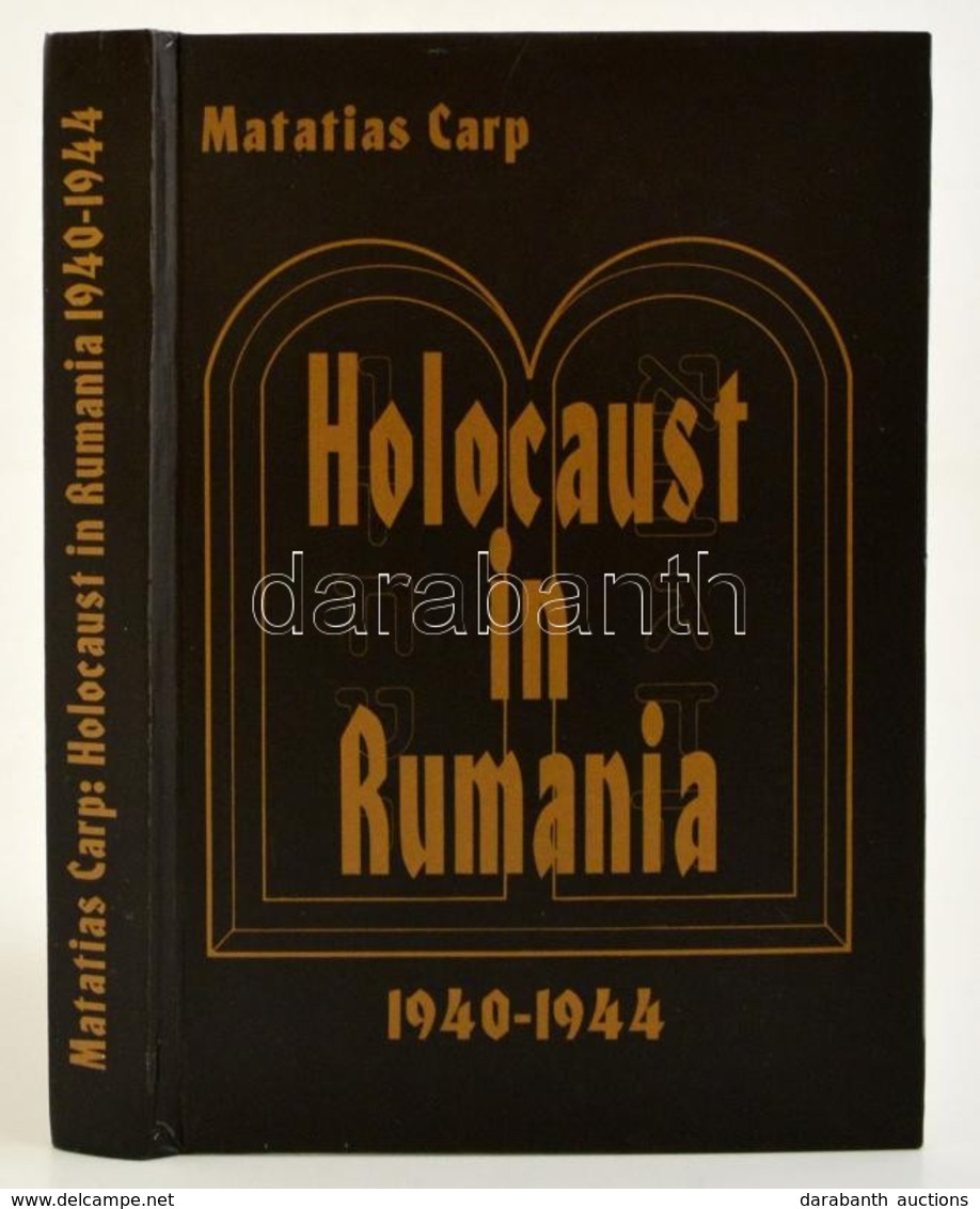 Matias Carp: Holocaust In Rumania. Facts And Documents Of The Annihilation Of Rumania's Jews - 1940-1944. Fordította: Se - Non Classificati