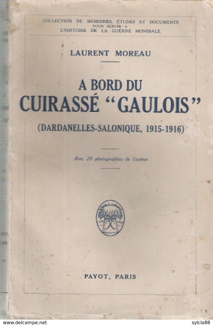 A BORD DU CUIRASSE GAULOIS DARDANELLES SALONIQUE LAURENT MOREAU - Boats