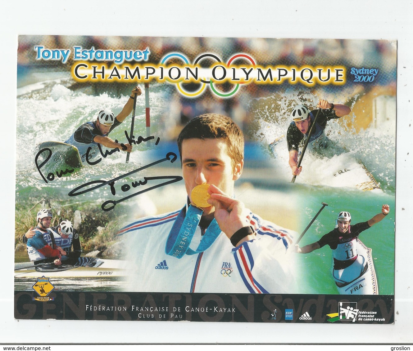 TONY ESTANGUET FRANCE CANOE MONOPLACE SLALOM C1 (TRIPLE CHAMPION OLYMPIQUE ET DU MONDE) CARTE AVEC AUTOGRAPHE - Autres & Non Classés