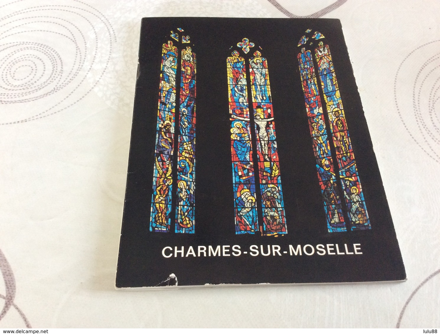 CHARMES. Guide Touristique Sur L’eglise De 22 Pages - Charmes