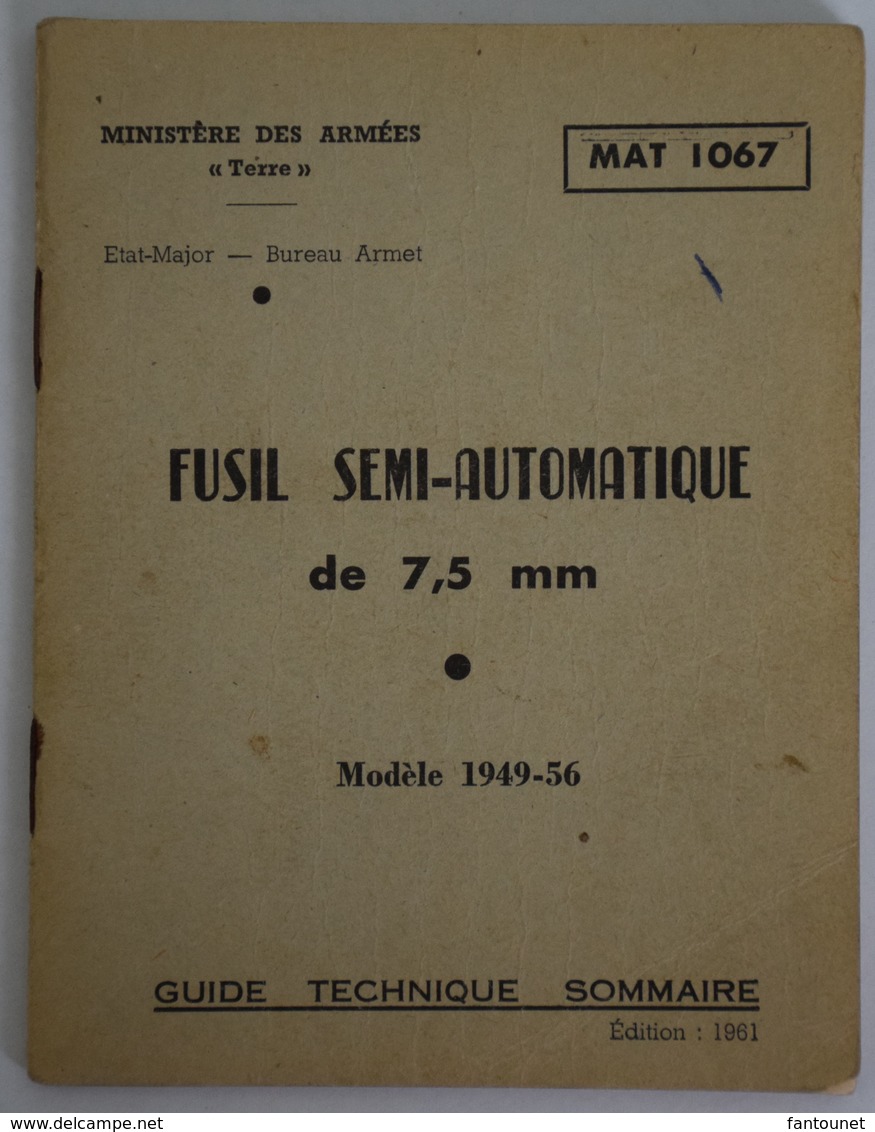 Fusil Semi-Automatique 7,5mm  - MAS 49-56 - Guide Technique Sommaire MAT 1067 Edition 1961 - Documents