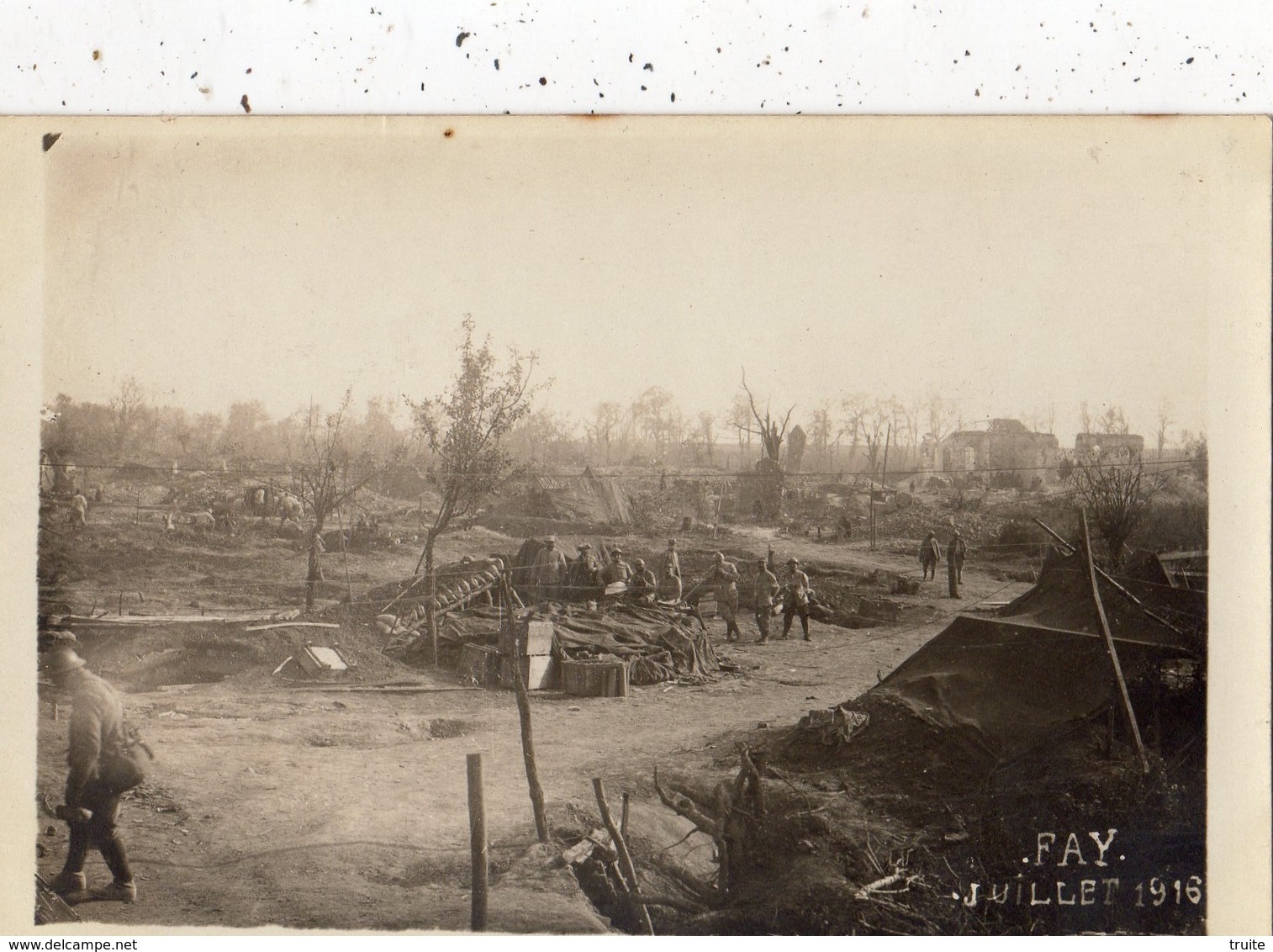 FAY (EN RUINES JUILLET 1916 ) CARTE PHOTO GROUPE DE POILUS - Autres & Non Classés