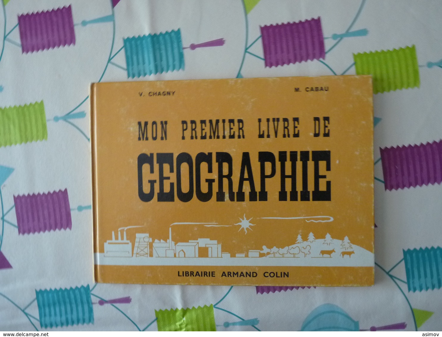 Géographie Mon Premier Livre Chagny Cabau 1967  (Y) - 6-12 Years Old