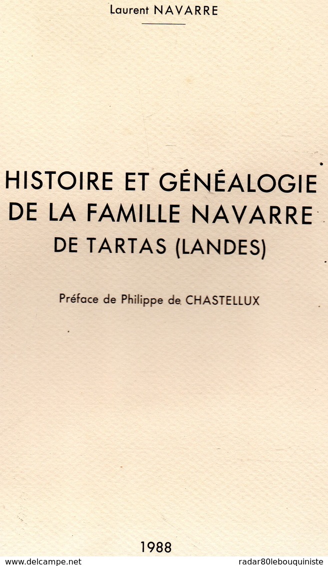 Histoire Et Généalogie De La Famille NAVARRE DE TARTAS (Landes)LAURENT NAVARRE.213 Pp..1988.+  Carton Manuscrit Signé - Aquitaine