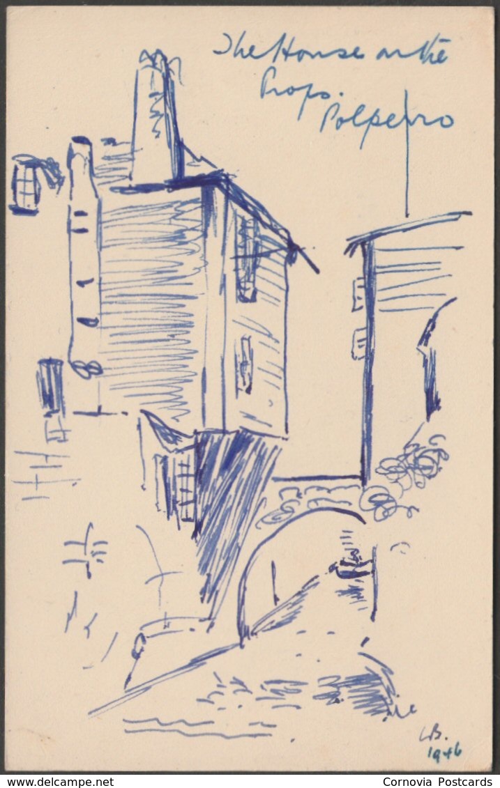 The House On The Props, Polperro, Cornwall, 1946 - Hand-Drawn Postcard - Other & Unclassified