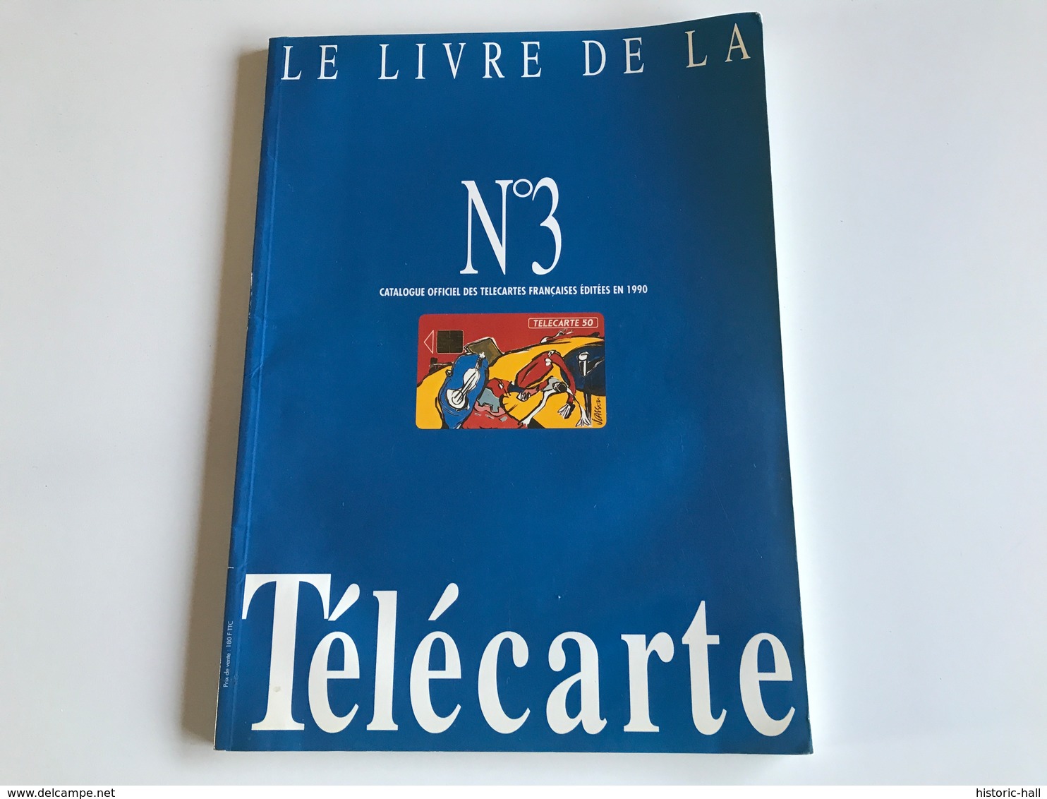 Le Livre De La TELECARTE N°3 Année 1990 - Kataloge & CDs