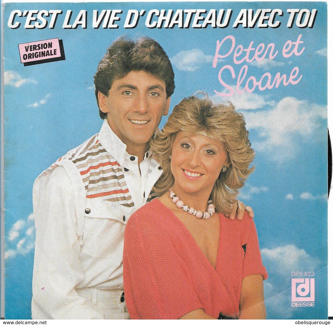 PETER ET SLOANE 45 TOURS C EST LA VIE DE CHATEAU VERSION ORIGINALE - Sonstige & Ohne Zuordnung