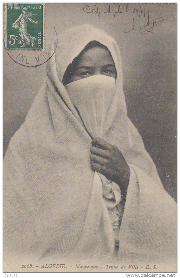 Ethniques Et Cultures - Maghreb - Femme Mauresque - Tenue De Ville - Cachet Postal Fedj M'zala Constantine 1912 - Africa