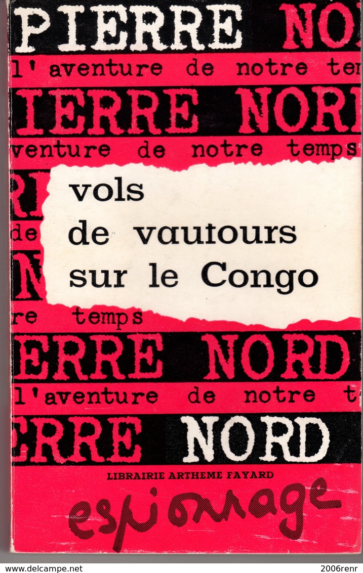 VOLS DE VAUTOURS SUR LE CONGO PIERRE NORD.  L'AVENTURE DE NOTRE TEMPS 1964. VOIR SCAN - Artheme Fayard