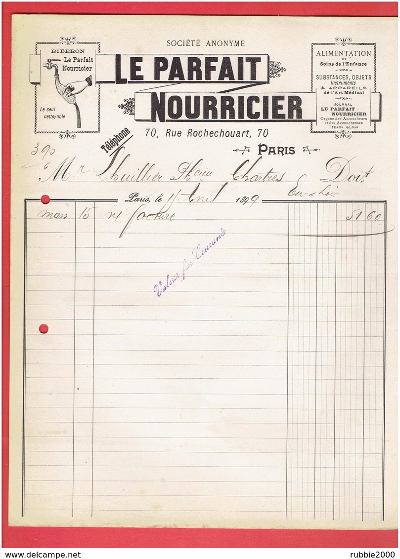 FACTURE 1899 LE PARFAIT NOURRICIER BIBERON 70 RUE ROCHECHOUART A PARIS 9 ALLAITEMENT BEBE - 1800 – 1899