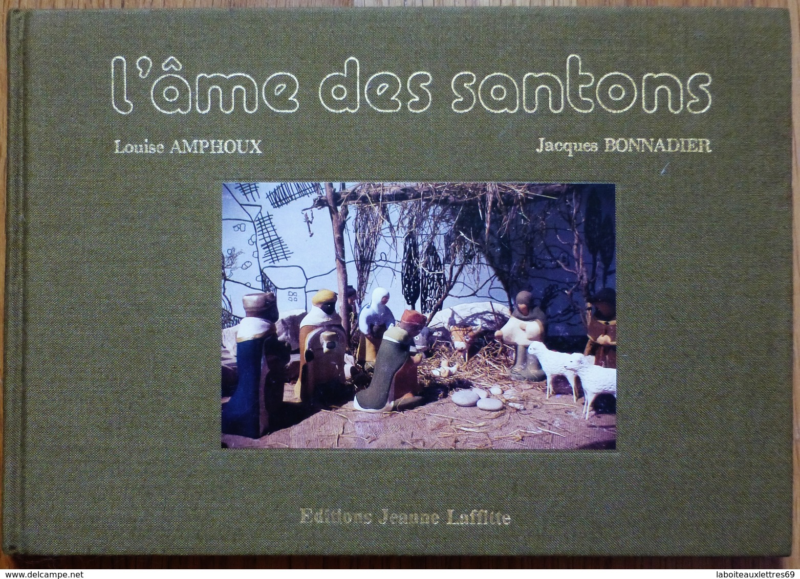 LIVRE L'AME DES SANTONS -QUAND L'ARGILE SE FAIT PAROLE -AMPHOUX -BONNADIER -1982 - Art