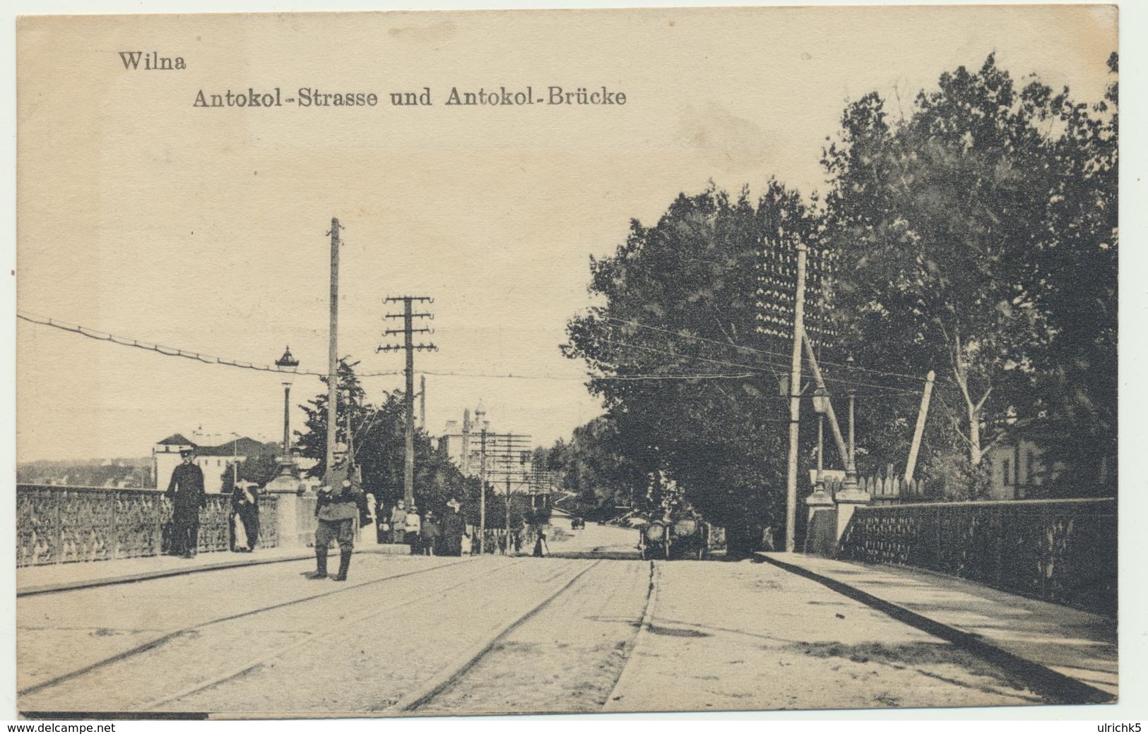 Wilna - Antokol Strasse + Brücke Feldpost 1917 - Lituanie