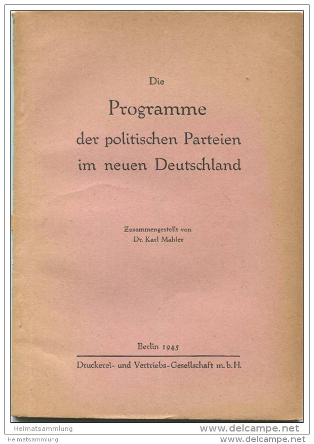 Die Programme Der Politischen Parteien Im Neuen Deutschland - Zusammengestellt Von Dr. Karl Mahler - Druckerei- Und Vert - Contemporary Politics