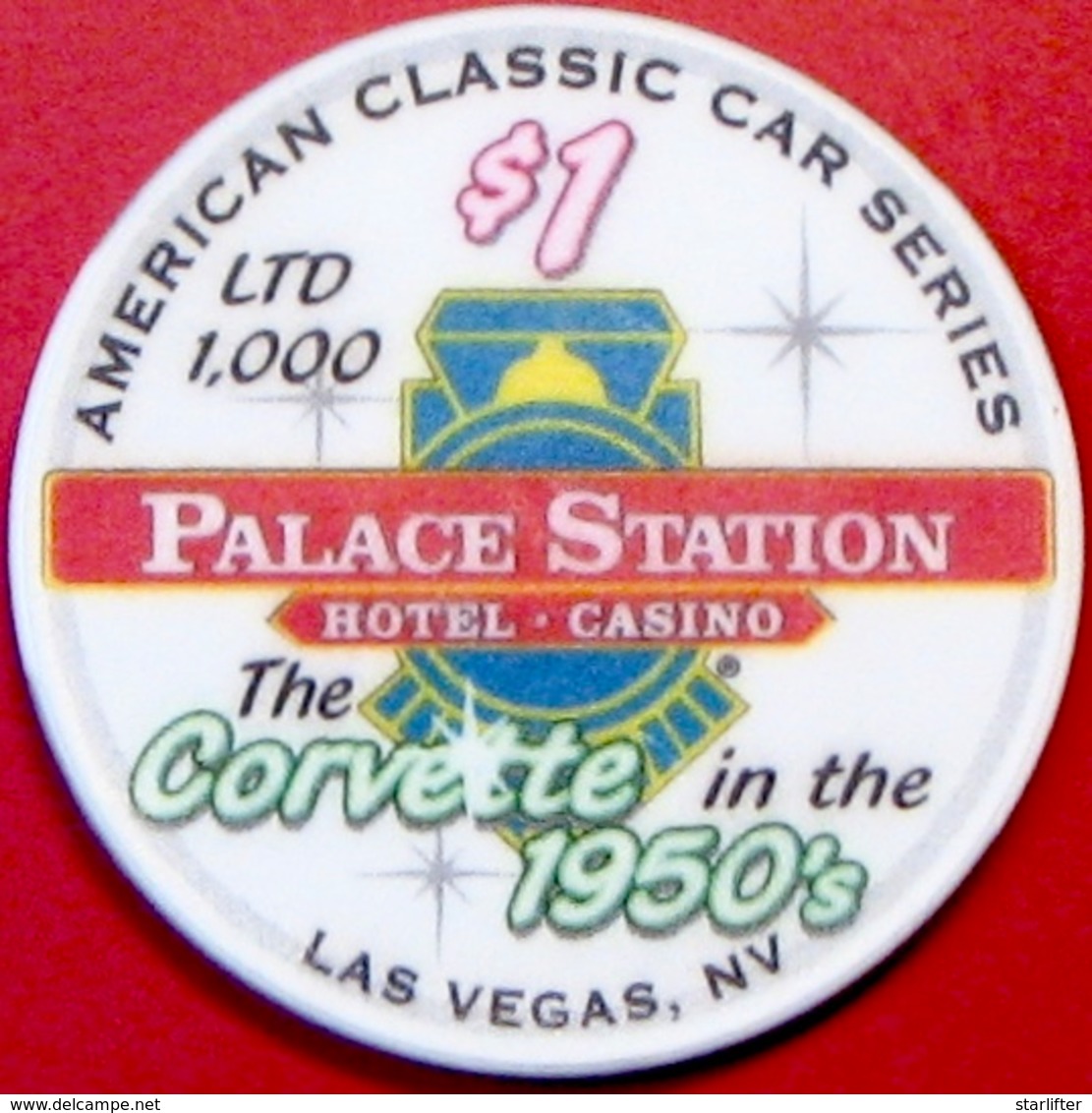 $1 Casino Chip. Palace Station, Las Vegas, NV. Corvette Of The 50s, Only 1000 Made. E48. - Casino