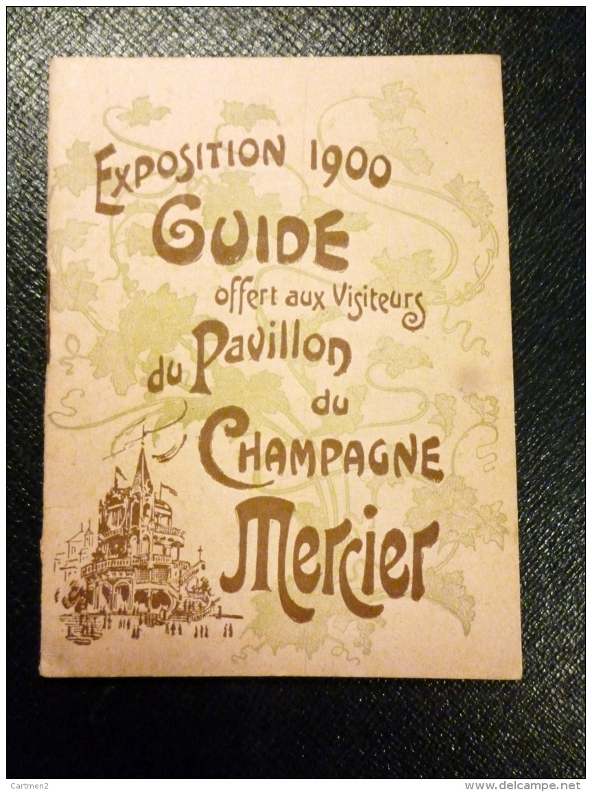 GUIDE DE L'EXPOSITION PARIS 1900 CHAMPAGNE MERCIER 12 PAGES ILLUSTREES PAVILLON + PLAN - Programs