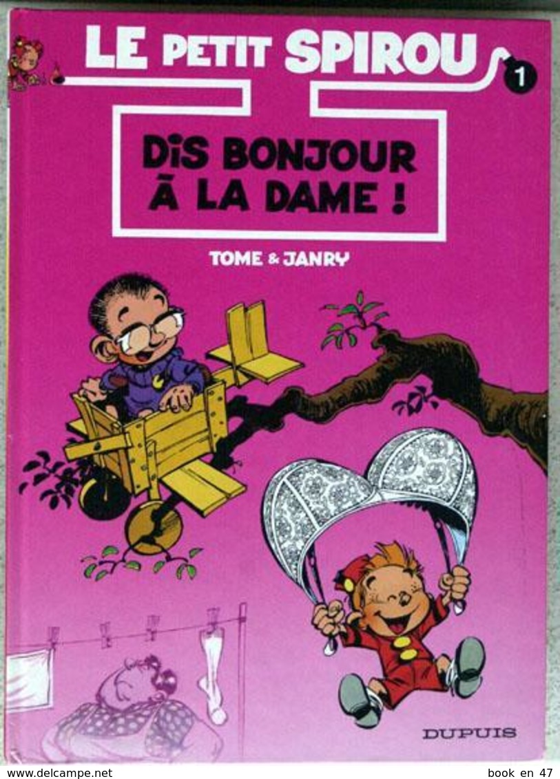 {04231} Tome & Janry « Le Petit Spirou, Dis Bonjour à La Dame! » 1999 TBE  " En Baisse " - Petit Spirou, Le