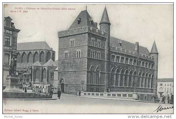 Gent - Gand - Château De Gérard-le-Diable - XIIIè Siècle - Circulé Vers 1900 - Dos Non Séparé - Animée - TBE - Gent