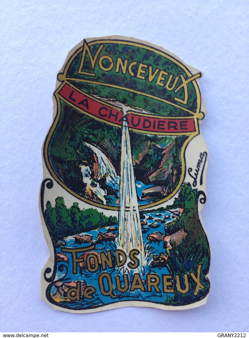 NONCEVEUX " LA CHAUDIÈRE " FOND DE QUAREUX . Décalcomanie  Ancienne , Année 50 ( Luma). - Stickers