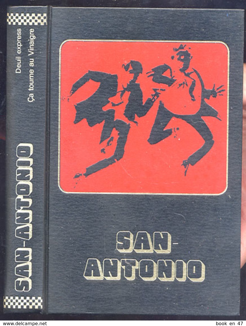 {07328} San-Antonio "Edito-service" EO 1977. TBE. "Deuil Express" ; "ça Tourne Au Vinaigre"   " En Baisse " - San Antonio