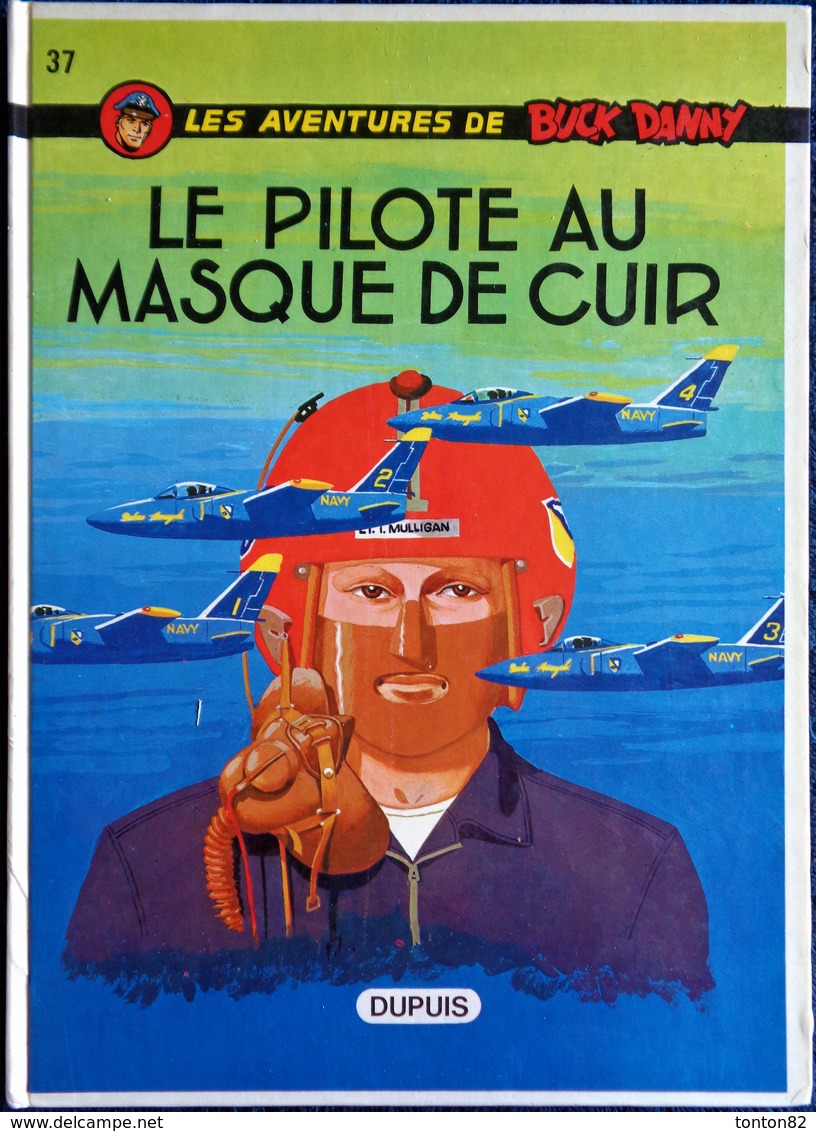 Les Aventures De Buck Danny N° 37 - Le Pilote Au Masque De Cuir - Dupuis - ( 1986 ) . - Buck Danny