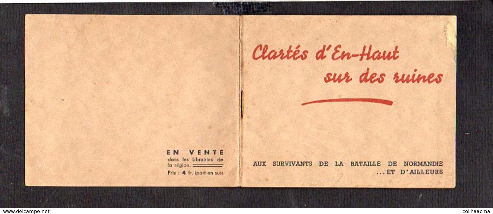 Caen 1944 "Clartès D'En-Haut Sur Des Ruines "Aux Survivants De La Bataille De Normandie Et D'ailleurs" De Rollon - Documents