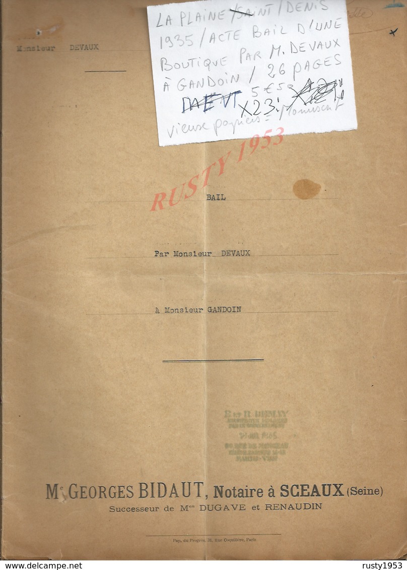 LA PLAINE SAINT DENIS 1935 ACTE BAIL D UNE BOUTIQUE PAR M DEVAUX À GANDIN 26 PAGES : - Manuscripts