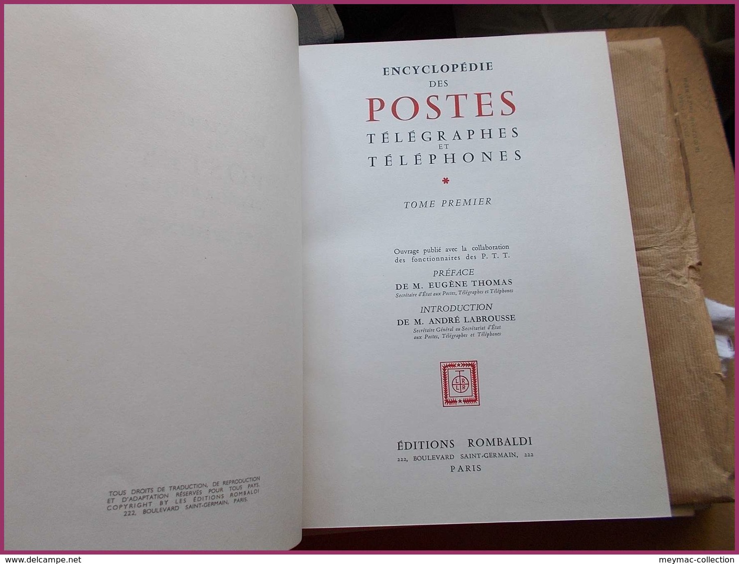 Encyclopédie Des Postes Télégraphes Et Téléphone édition Rombaldi 1957 2 Volumes Timbres Courrier - Amministrazioni Postali