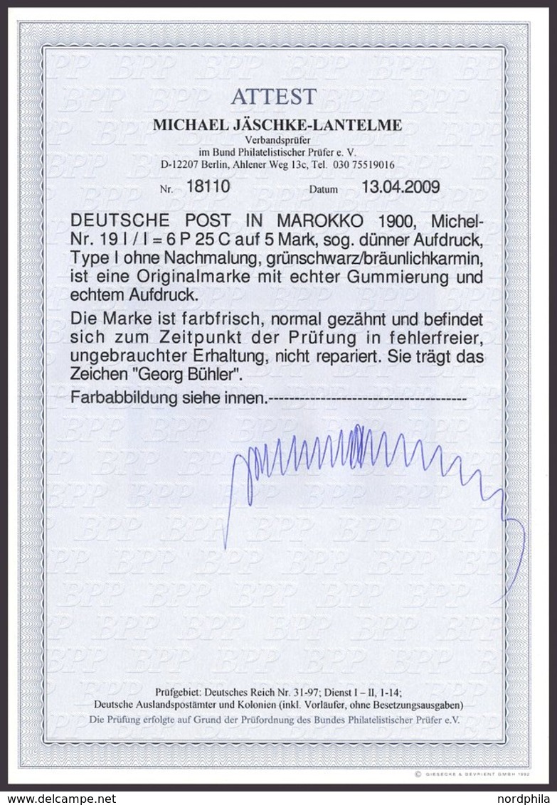 DP IN MAROKKO 19I/I *, 1900, 6 P. 25 C. Auf 5 M., Type I, Falzrest, Pracht, Fotoattest Jäschke-L., Mi. 1300.- - Deutsche Post In Marokko