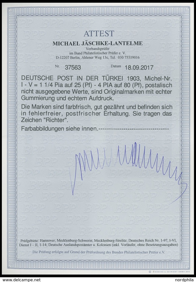 DP TÜRKEI I-V **, 1902, Nicht Ausgegeben: 11/4 Pia. Auf 25 Pf. - 4 PIA Auf 80 Pf., Postfrisch, 5 Prachtwerte, Mi. 3750.- - Turkey (offices)